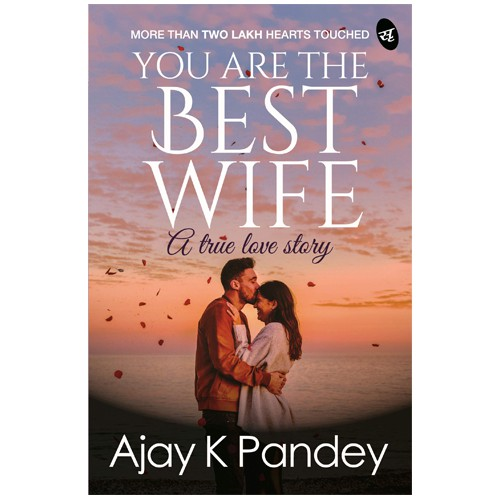 You are the Best Wife A True Love Story
